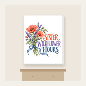 SISTER WILDFLOWER HOURS Canvas Print in white
