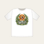 DOG DAD GARDEN T-Shirt in white