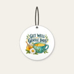 GET WELL GENTLE DAYS Ceramic Ornament in white