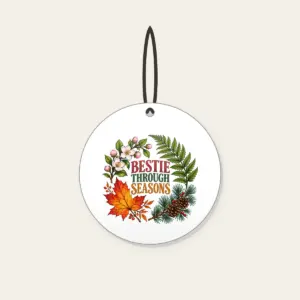 BESTIE THROUGH SEASONS Ceramic Ornament in white