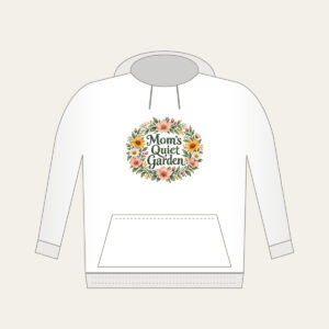 Mom's Quiet Garden Hoodie in white