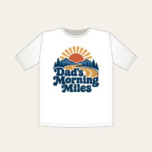 Dad's Morning Miles T-Shirt in white