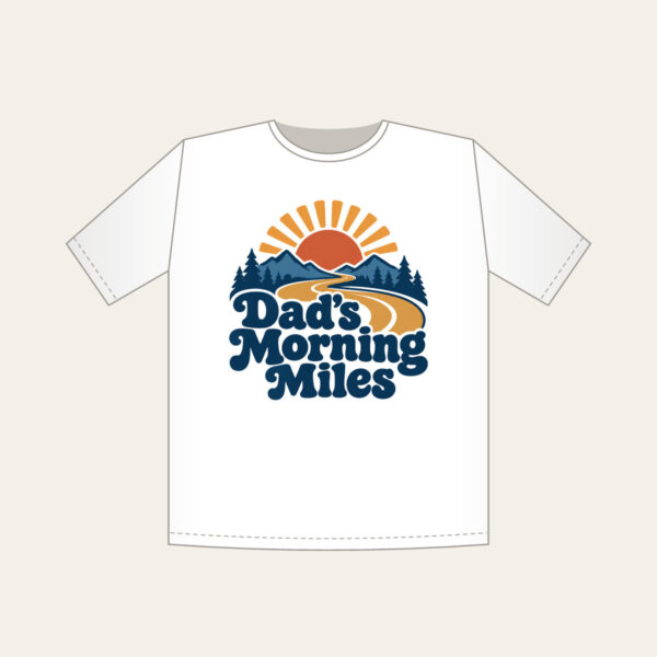 Product image Dad's Morning Miles T-Shirt
