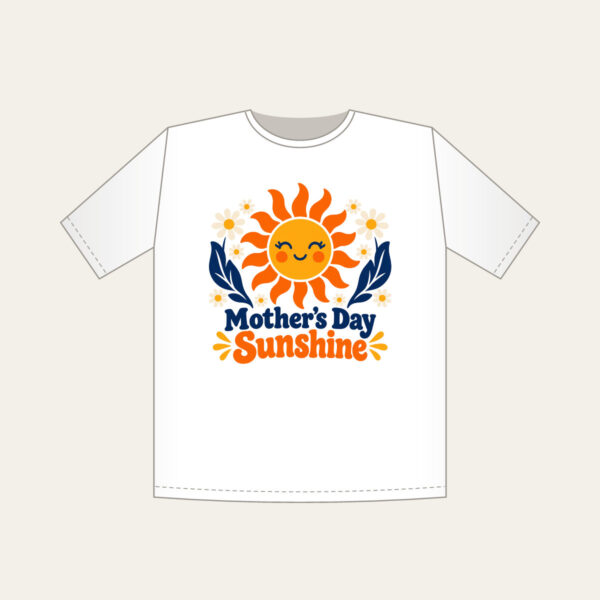Product image Mother's Day Sunshine T-Shirt