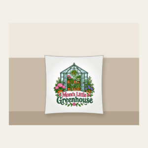 Mom's Little Greenhouse Pillow in white