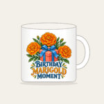 BIRTHDAY MARIGOLD MOMENT Mug in white