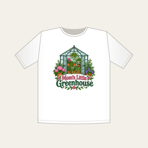 Product image Mom's Little Greenhouse T-Shirt