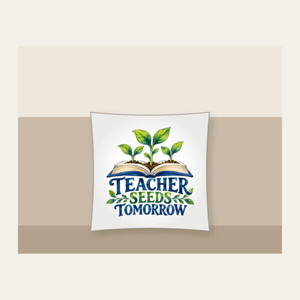 Product image Teacher Seeds Tomorrow Pillow