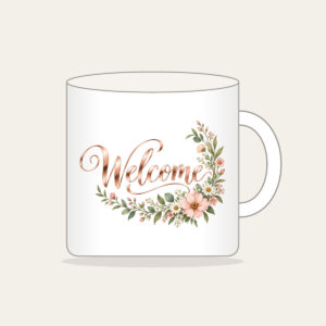 Rose Gold Welcome Wildflower Garland Mug in white: The word “Welcome” in rose gold mirror lettering, with a blush and sage wildflower garland curling into one corner.