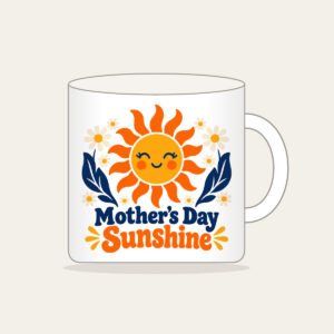 Mother's Day Sunshine Mug in white