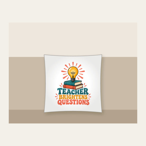 Product image Teacher Brightens Questions Pillow