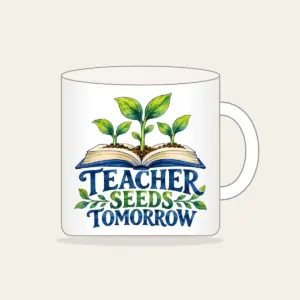 TEACHER SEEDS TOMORROW Mug in white