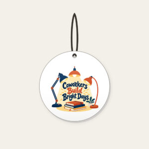 Coworkers Build Bright Days Ceramic Ornament in white