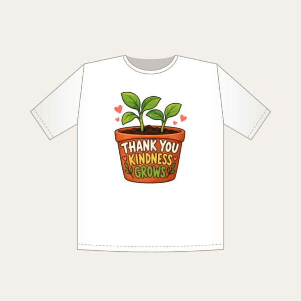 Product image Thank You Kindness Grows T-Shirt