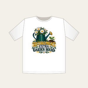 RETIREMENT EXTRA GARDEN HOURS T-Shirt in white