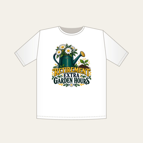 Product image Retirement Extra Garden Hours T-Shirt