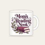 Mom's Reading Nook Mug in white