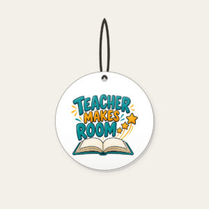 TEACHER MAKES ROOM Ceramic Ornament in white