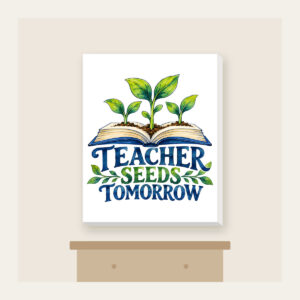 TEACHER SEEDS TOMORROW Canvas Print in white