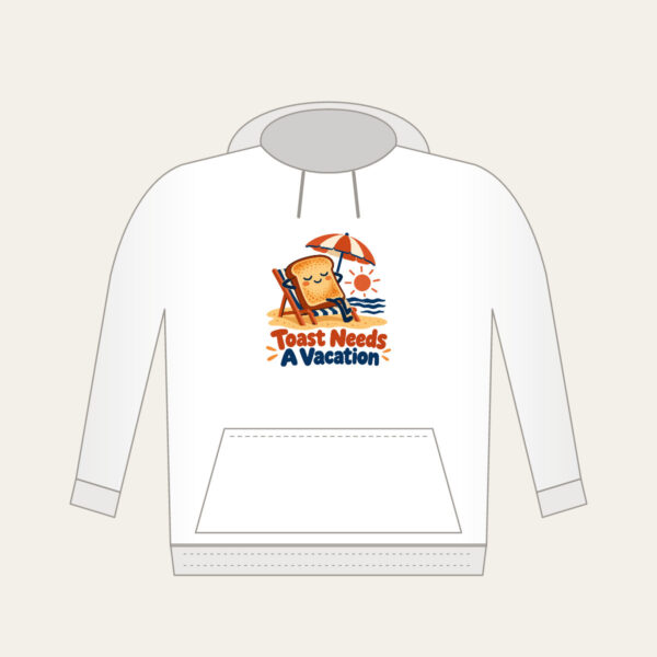 Product image Toast Needs a Vacation Hoodie