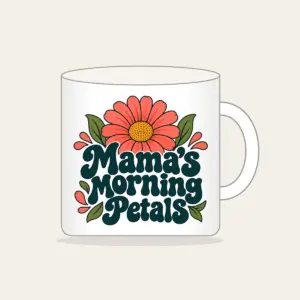 Mama's Morning Petals Mug in white
