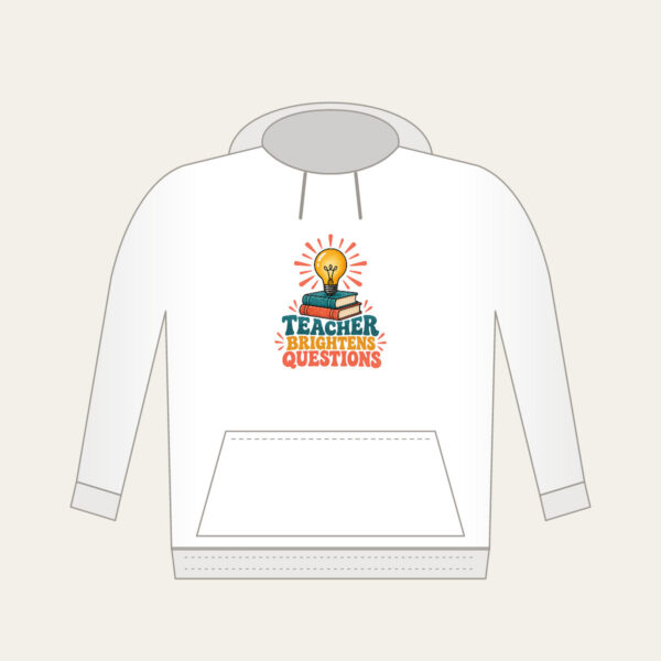 Product image Teacher Brightens Questions Hoodie