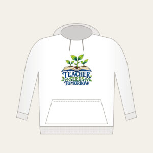 TEACHER SEEDS TOMORROW Hoodie in white