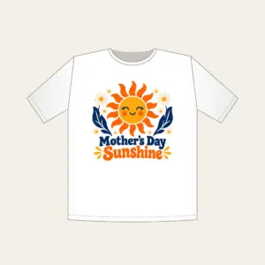 Mother's Day Sunshine T-Shirt in white