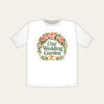Our Wedding Garden T-Shirt in white