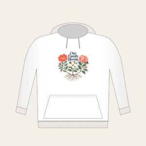 Our Family Blooms Hoodie in white