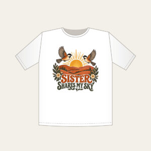 SISTER SHARES MY SKY T-Shirt in white