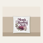 Mom's Reading Nook Pillow in white
