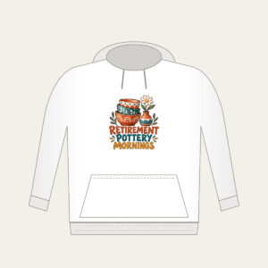 RETIREMENT POTTERY MORNINGS Hoodie in white