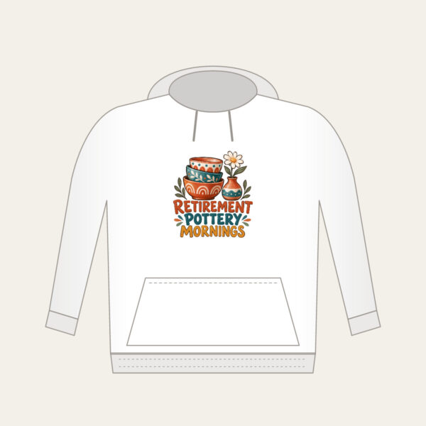 Product image Retirement Pottery Mornings Hoodie