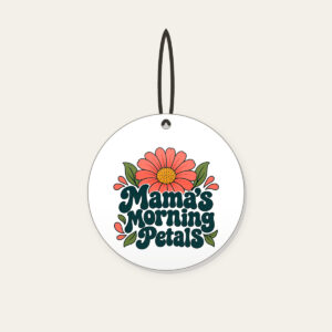 Mama's Morning Petals Ceramic Ornament in white