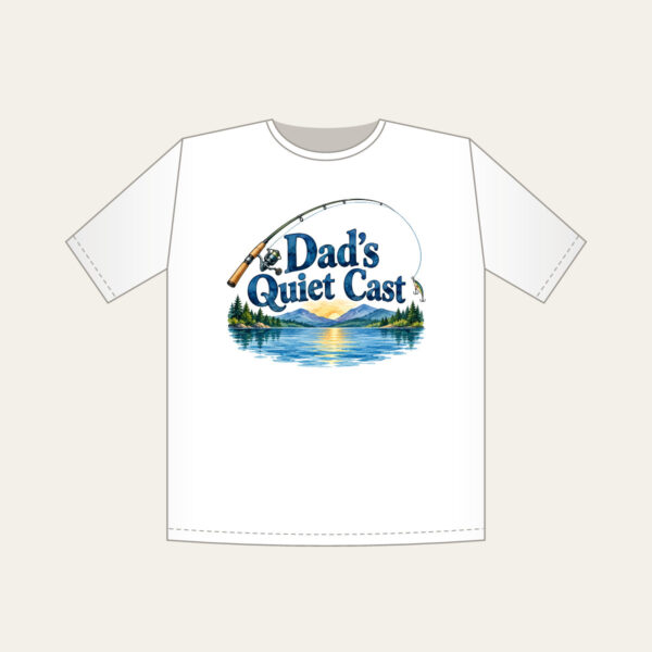Product image Dad's Quiet Cast T-Shirt