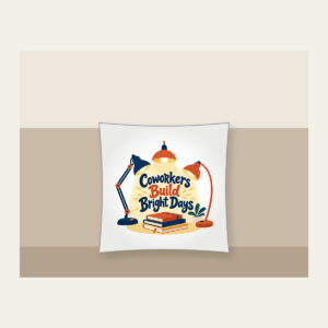Coworkers Build Bright Days Pillow in white