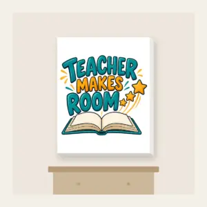 TEACHER MAKES ROOM Canvas Print in white