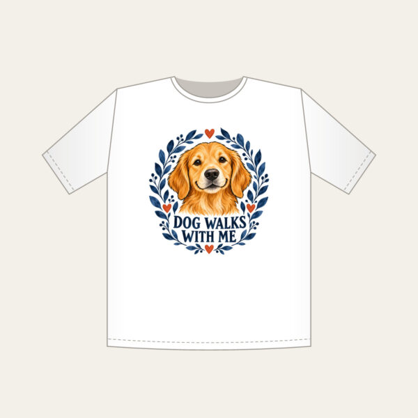 Product image Dog Walks with Me T-Shirt