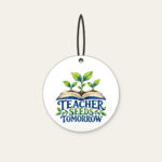 TEACHER SEEDS TOMORROW Ceramic Ornament in white
