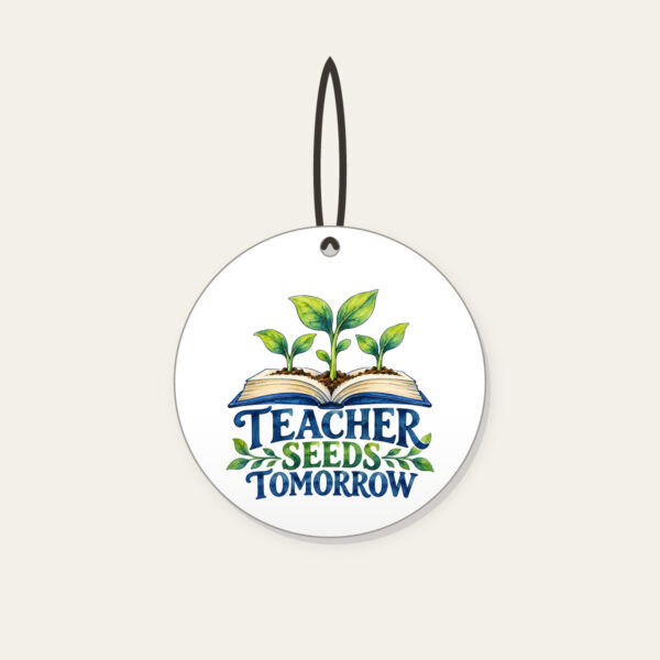 Product image Teacher Seeds Tomorrow Ceramic Ornament
