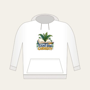 TEACHER GROWS CURIOSITY Hoodie in white