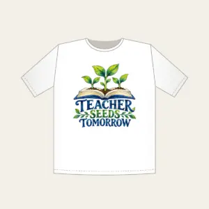 TEACHER SEEDS TOMORROW T-Shirt in white
