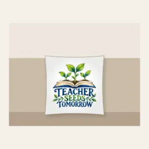 TEACHER SEEDS TOMORROW Pillow in white