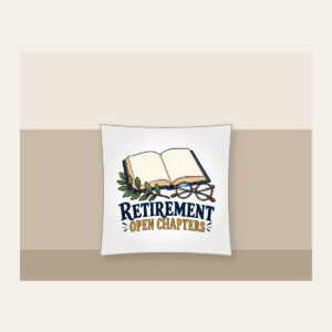 RETIREMENT OPEN CHAPTERS Pillow in white
