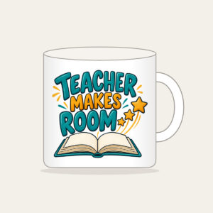 TEACHER MAKES ROOM Mug in white