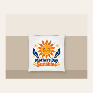 Mother's Day Sunshine Pillow in white