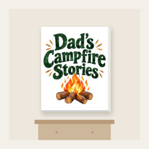 Dad's Campfire Stories Canvas Print in white