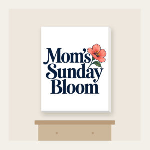 Mom's Sunday Bloom Canvas Print in white
