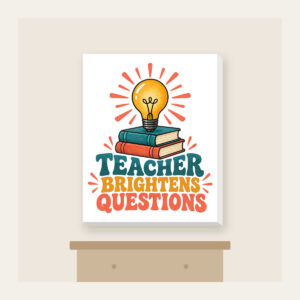 TEACHER BRIGHTENS QUESTIONS Canvas Print in white